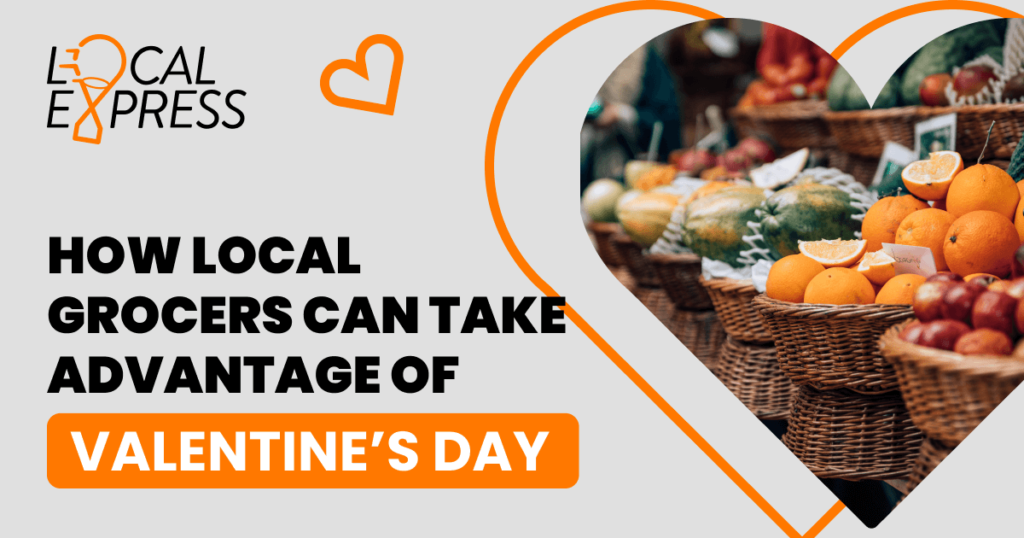 Valentine’s Day Shopping: Tips for Restaurants & Local Grocers