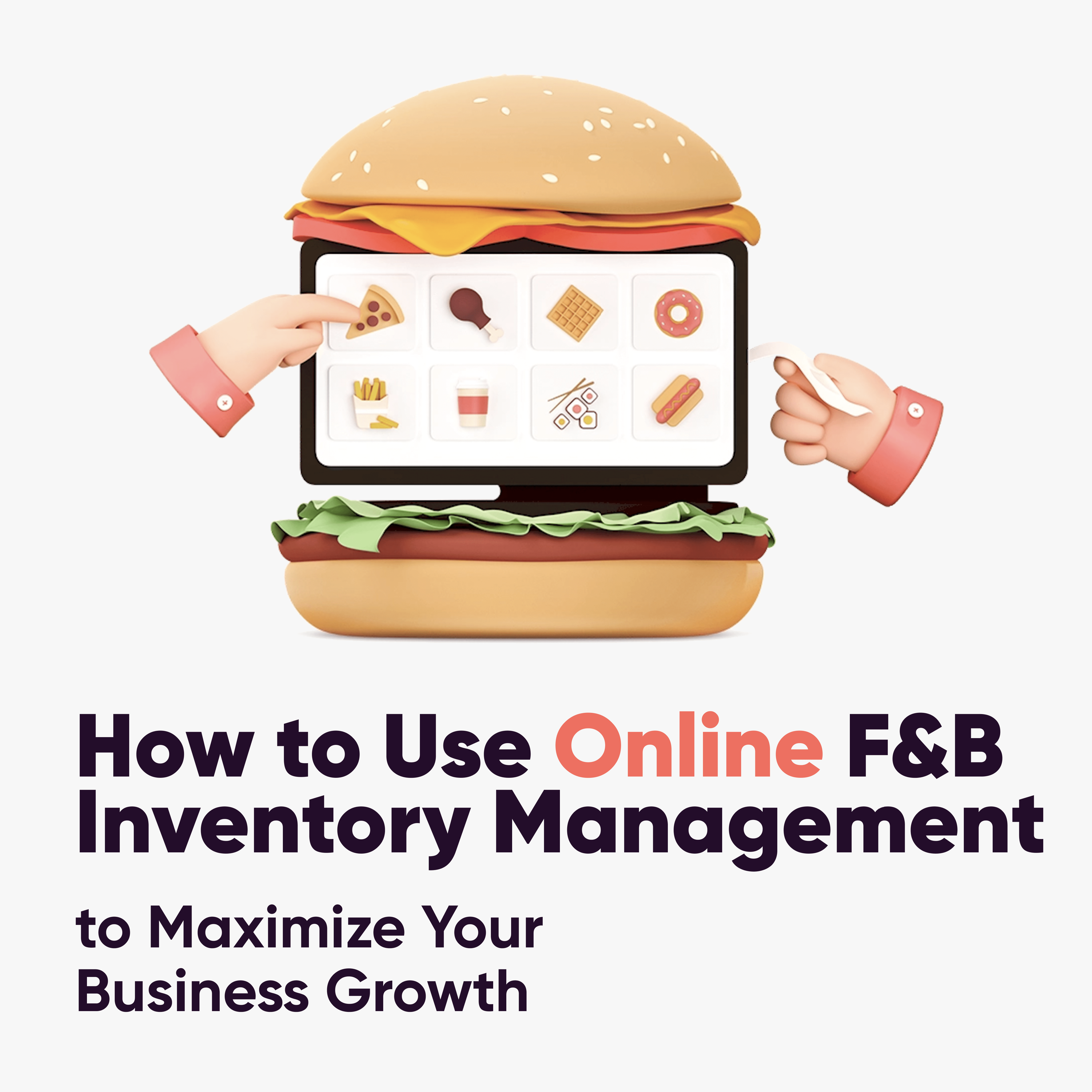 Online F&B Inventory Management To Maximize Your Business Growth