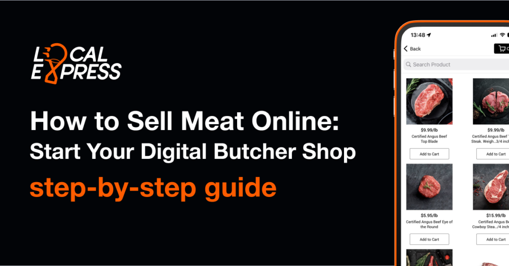 How to Sell Meat Online: Start Your Digital Butcher Shop [step-by-step guide] Local Express