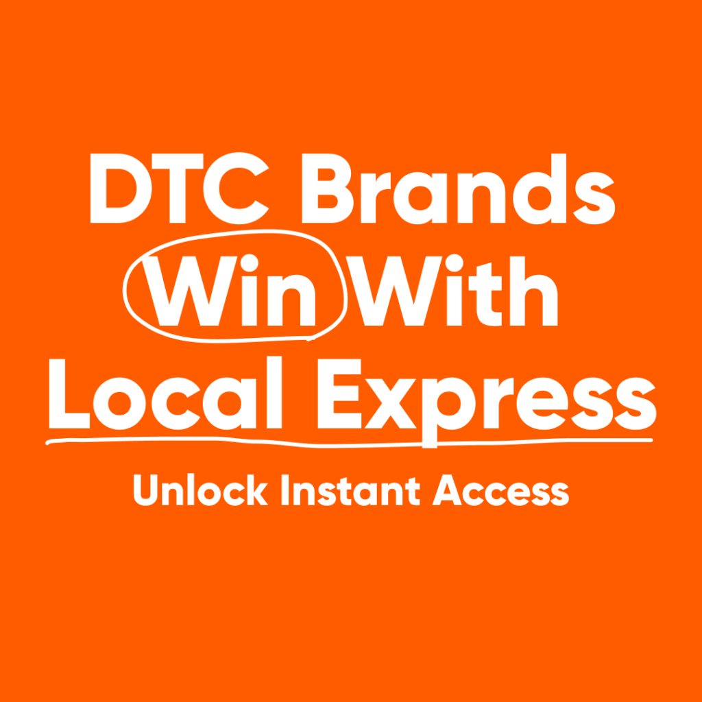 DTC Brands Win With Local Express Local Express